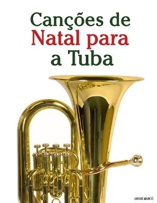 Canções de Natal para a Tuba - Javier Marcó - cover