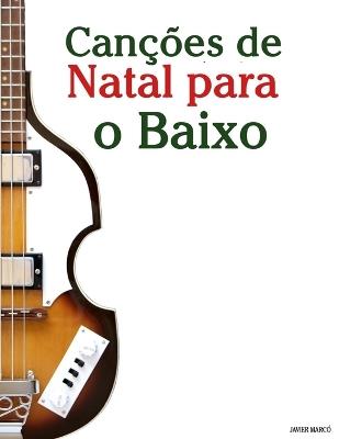 Canções de Natal para o Baixo - Javier Marcó - cover