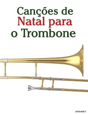 Canções de Natal para o Trombone - Javier Marcó - cover