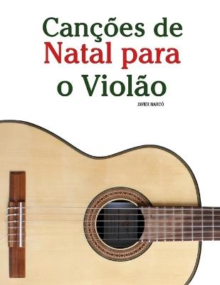 Canções de Natal para o Violão Loog - Javier Marcó - cover