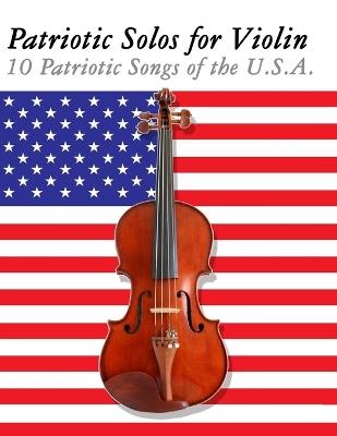Patriotic Solos for Violin: 10 Patriotic Songs of the U.S.A. - Uncle Sam - cover
