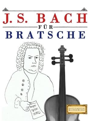 J. S. Bach für Bratsche: 10 Leichte Stücke für Bratsche Anfänger Buch - E C Masterworks - cover