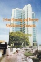 Urban Housing and Poverty Alleviation in Tanzania
