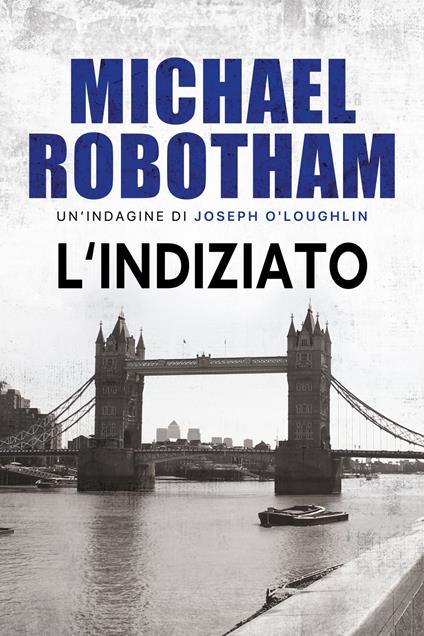 L'indiziato - Michael Robotham - ebook