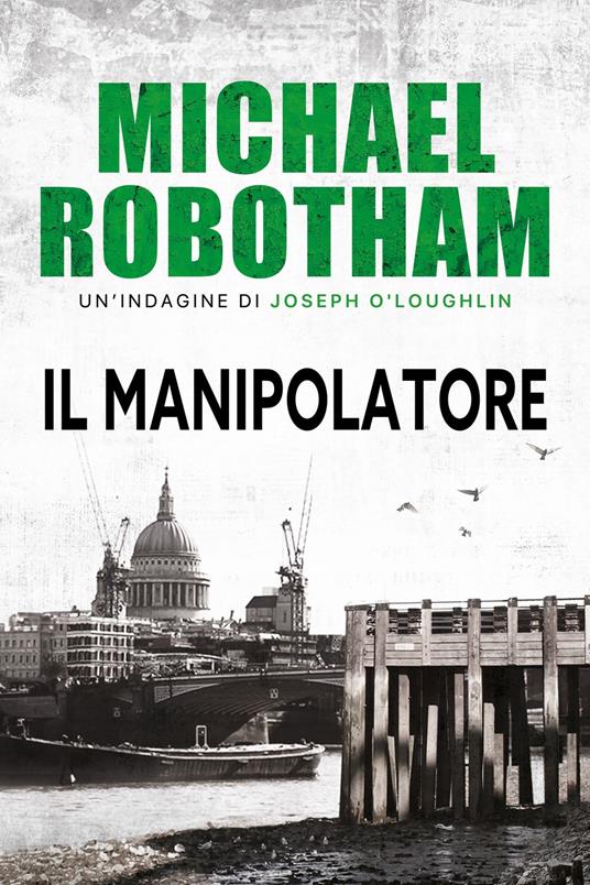 Il manipolatore - Michael Robotham - ebook