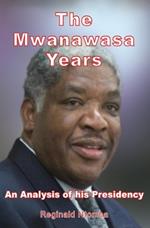 The Mwanawasa Years: An Analysis of His Presidency
