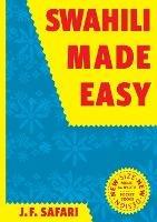 Swahili Made Easy. A Beginner's Complete Course - J. F. Safari - cover