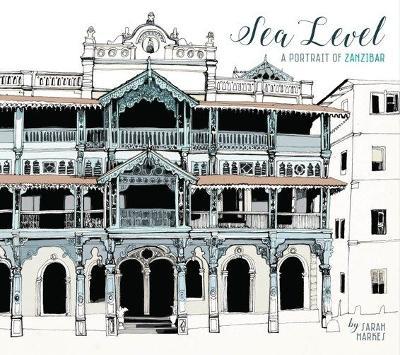 Sea Level: A Portrait of Zanzibar - Sarah Markes - cover