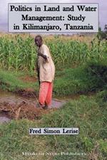Politics in Land and Water Management: Study in Kilimanjaro, Tanzania
