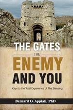 The Gate, The Enemy and You: Keys to the total experience of the blessing