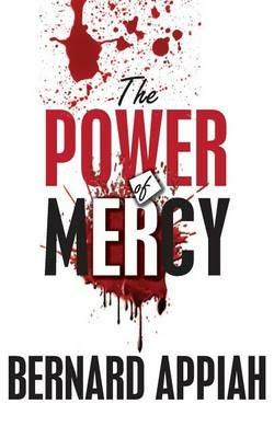 The Power Of Mercy - Bernard O Appiah - cover