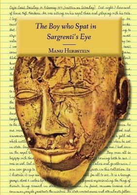The Boy who Spat in Sargrenti's Eye - Manu Herbstein - cover