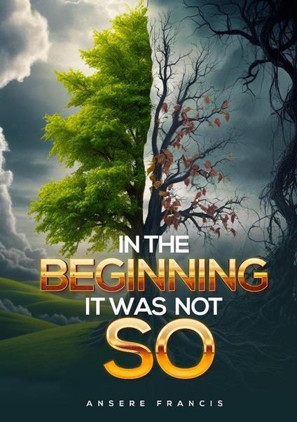In The Beginning It Was Not So