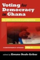 Voting for Democracy in Ghana. the 2004 Elections in Perspective Vol.2 - cover
