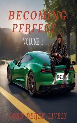 Becoming Perfect Volume 1 - Lord Derek Lively - cover