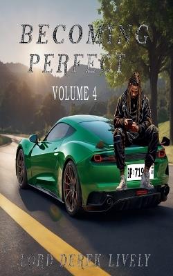 Becoming Perfect Volume 4 - Lord Derek Lively - cover