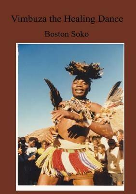 Vimbuza the Healing Dance of Northern Malawi - Boston Soko - cover