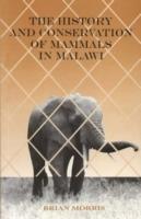 The History and Conservation of Mammals in Malawi