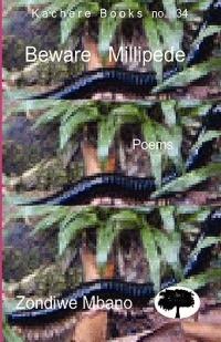 Beware Millipede - Zondiwe Mbano - cover