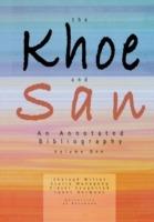 The Khoe and San: An Annotated Bibliography