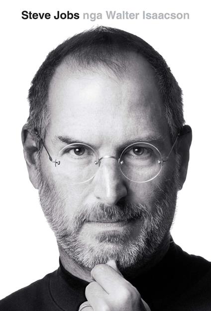 Steve Jobs (në Shqip) - Walter Isaacson,Taulant Hatia - ebook