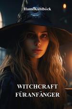 Witchcraft F?r Anf?nger