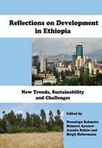 Reflections on Development in Ethiopia. New Trends, Sustainability and Challenges
