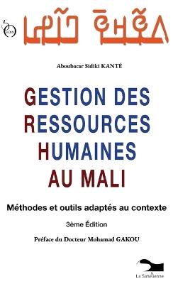 Gestion Des Ressources Humaines Au Mali: Méthodes et outils adaptés au contexte - Aboubacar Sidiki Kanté - cover