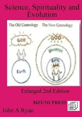 Science, Spirituality and Evolution - John a Ryan - cover