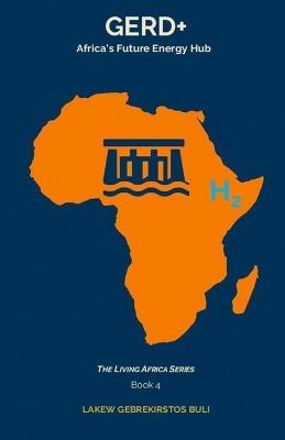 Gerd+: Africa's Future Energy Hub - Lakew Gebrekirstos Buli - cover