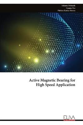 Active Magnetic Bearing for High Speed Application - Sukanta Debnath - cover