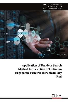 Application of Random Search Method for Selection of Optimum Ergonomic Femoral Intramedullary Rod - P Venkata Ramaiah - cover
