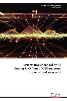 Performance enhanced by Al doping ZnO films of CdS quantum dot sensitized solar cells - Harini Shanika Wijeratne - cover