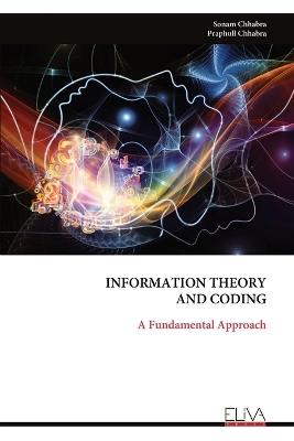 Information Theory and Coding: A Fundamental Approach - Sonam Chhabra - cover