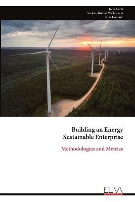 Building an Energy Sustainable Enterprise: Methodologies and Metrics - John Lamb - cover