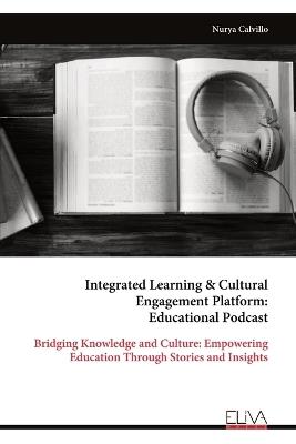 Integrated Learning & Cultural Engagement Platform: Educational Podcast - Nurya Calvillo - cover