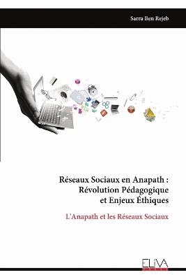 Réseaux Sociaux en Anapath: Révolution Pédagogique et Enjeux Éthiques: L'Anapath et les Réseaux Sociaux - Sarra Ben Rejeb - cover