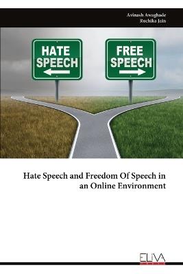 Hate Speech and Freedom Of Speech in an Online Environment - Avinash Awaghade - cover