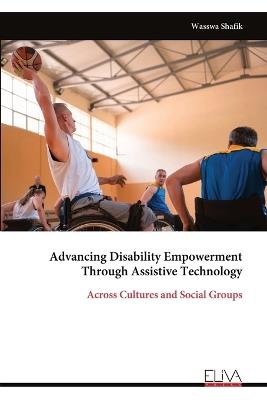 Advancing Disability Empowerment Through Assistive Technology - Wasswa Shafik - cover