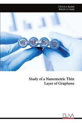 Study of a Nanometric Thin Layer of Graphene - Chaala Rachid - cover
