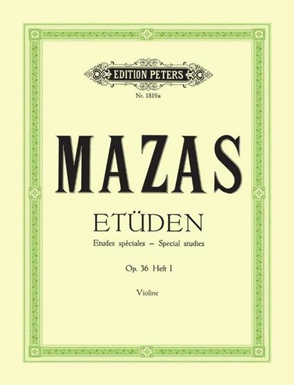  Etüden Op. 36 Heft 1. Etudes Spéciales. Studi op. 36. Studi speciali. Mazas -  Jacques-Féréol Mazas - copertina