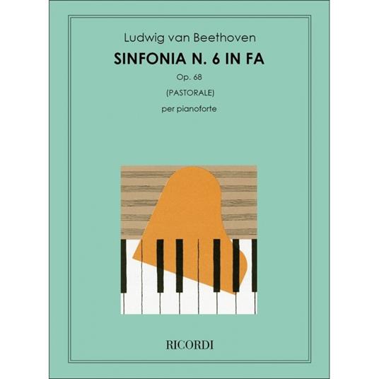  Sinfonia N. 6 in Fa Op. 68 'Pastoralè - Beethoven - pianoforte -  Ludwig van Beethoven - copertina