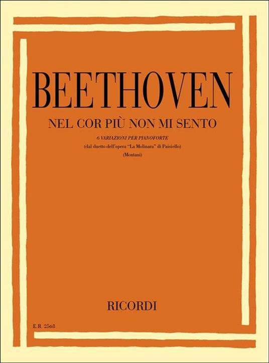 6 Variazioni su 'Nel Cor Piu Non Mi Sentò Woo 70 -  Ludwig van Beethoven - copertina