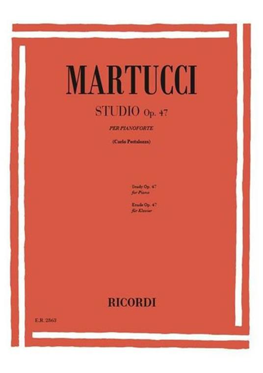  Studio Op.47. per Pianoforte. C. Pestalozza -  Giuseppe Martucci - copertina