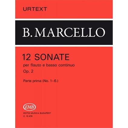  12 Sonate Per Flauto (Parte Prima N. 1 - 6) - Benedetto Marcello -  Benedetto Marcello - copertina