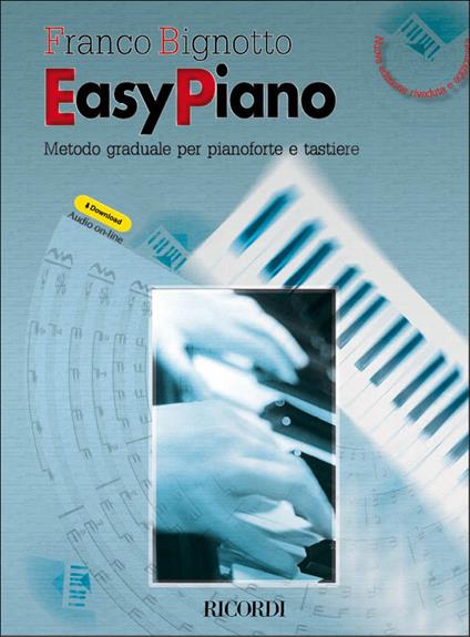  Easy Piano. Metodo Graduale per Pianoforte + contenuti audio online -  F. Bignotto - copertina