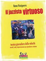 Il jazzista virtuoso. Tecnica giornaliera della velocità: accordi, scale, improvvisazioni. Per pianoforte e tastiera. Spartito