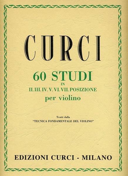 60 studi in II, III, IV, V, VI, VII posizione per violino -  Alberto Curci - copertina