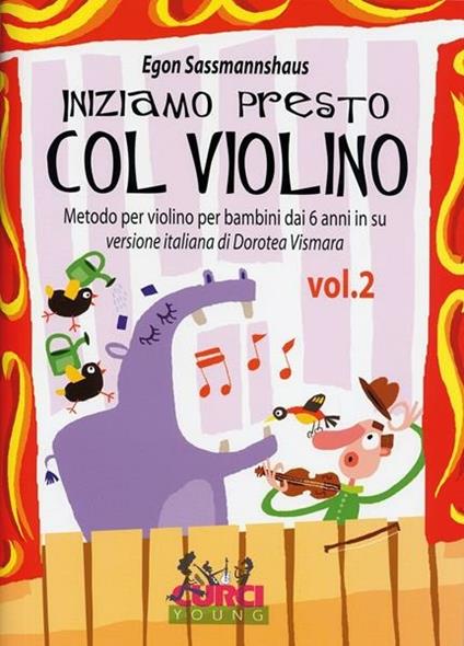  Iniziamo presto col violino. Metodo per violino per bambini dai 6 anni in su. Metodo -  Egon Sassmannshaus - copertina