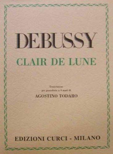  Chiaro di luna. Dalla "Suite Bergamasque". Per pianoforte. Spartito -  Claude Debussy - copertina